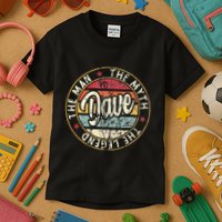 Dave The Man The Myth The Legend First Name Dave Kids T-Shirt