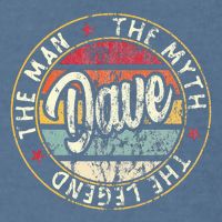 Dave The Man The Myth The Legend First Name Dave Garment-Dyed Sweatshirt