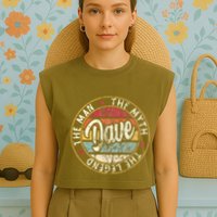 Dave The Man The Myth The Legend First Name Dave Garment-Dyed Women's Muscle Tee