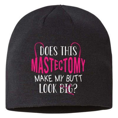 Does This Mastectomy Make My Butt Look Big Breast Cancer Sustainable Beanie