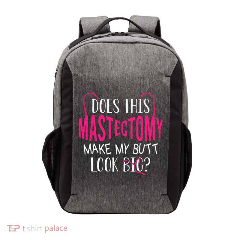 Does This Mastectomy Make My Butt Look Big Breast Cancer Vector Backpack