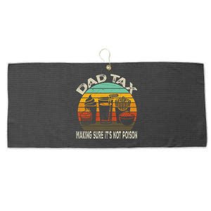 Dad Tax Making Sure ItS Not Fathers Day Dad Tax Large Microfiber Waffle Golf Towel