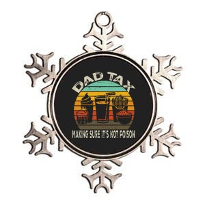 Dad Tax Making Sure ItS Not Fathers Day Dad Tax Metallic Star Ornament