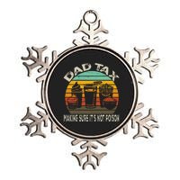 Dad Tax Making Sure ItS Not Fathers Day Dad Tax Metallic Star Ornament