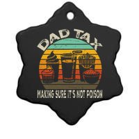 Dad Tax Making Sure ItS Not Fathers Day Dad Tax Ceramic Star Ornament