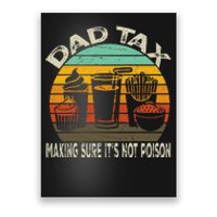 Dad Tax Making Sure ItS Not Fathers Day Dad Tax Poster