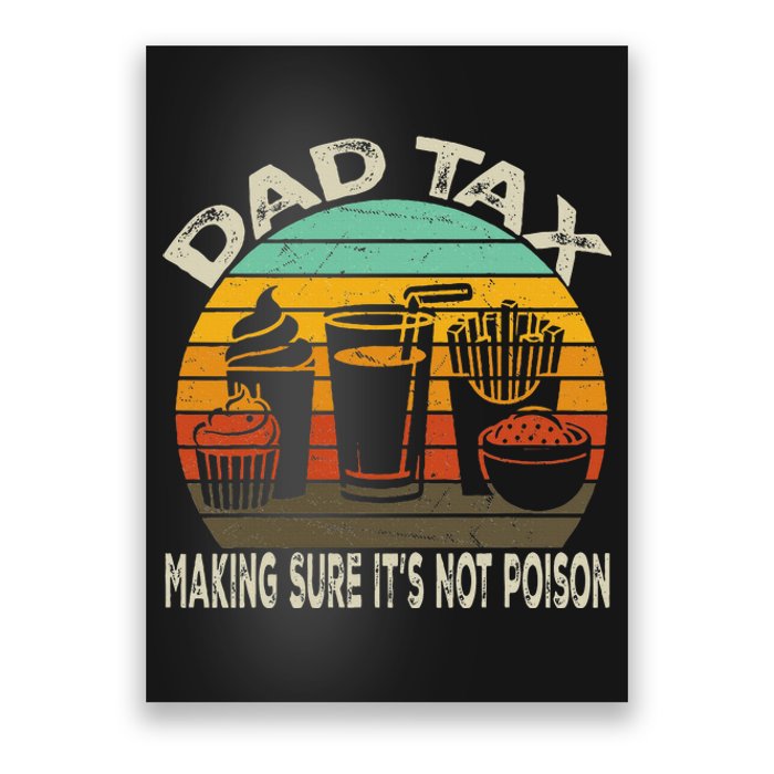 Dad Tax Making Sure ItS Not Fathers Day Dad Tax Poster