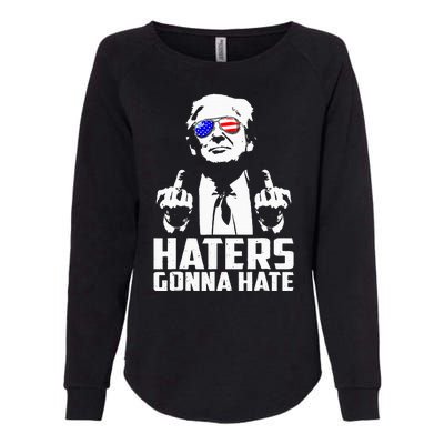 Donald Trump Middle Finger Funny Haters Gonna Hate President Womens California Wash Sweatshirt