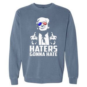 Donald Trump Middle Finger Funny Haters Gonna Hate President Garment-Dyed Sweatshirt