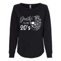 Death To My 20's Funny Skull 20th Birthday Party Twenty Bday Womens California Wash Sweatshirt