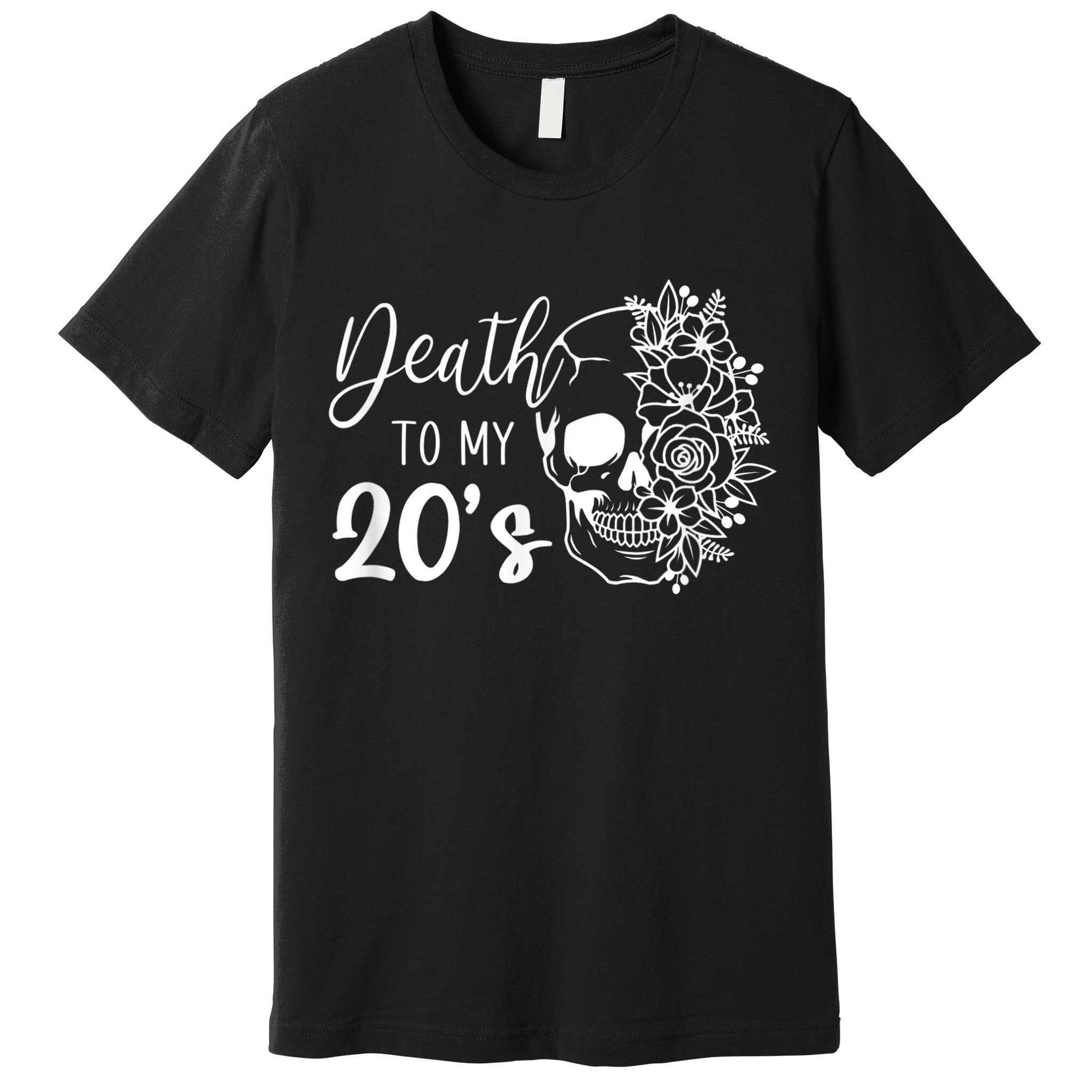 Death To My 20's Funny Skull 20th Birthday Party Twenty Bday Premium T-Shirt