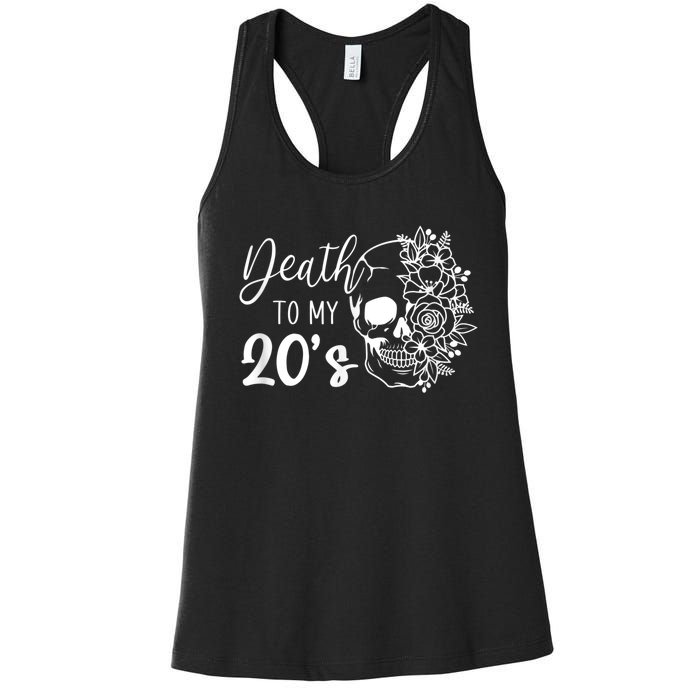 Death To My 20's Funny Skull 20th Birthday Party Twenty Bday Women's Racerback Tank