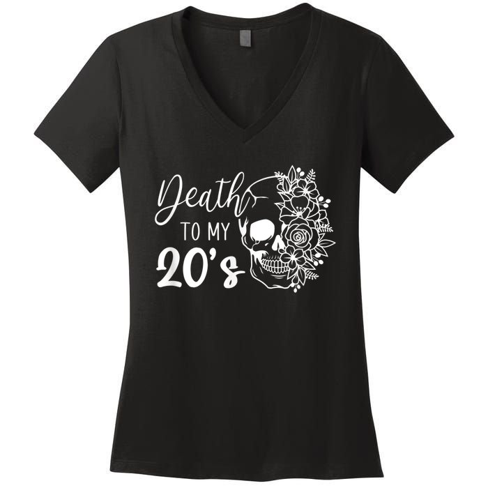 Death To My 20's Funny Skull 20th Birthday Party Twenty Bday Women's V-Neck T-Shirt