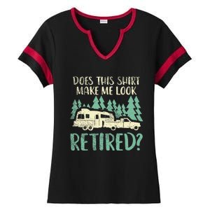 Does This Make Me Look Retired Funny Retirement Plan Ladies Halftime Notch Neck Tee