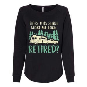 Does This Make Me Look Retired Funny Retirement Plan Womens California Wash Sweatshirt