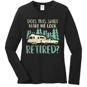 Does This Make Me Look Retired Funny Retirement Plan Ladies Long Sleeve Shirt