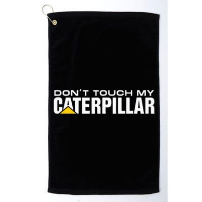 Dont Touch My Cat Digger Dozer Dumper Driver Fan Caterpillar Platinum Collection Golf Towel