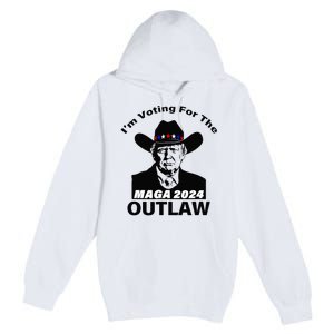 Donald Trump Maga IM Voting For The Outlaw 2024 President Premium Pullover Hoodie