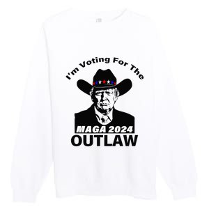 Donald Trump Maga IM Voting For The Outlaw 2024 President Premium Crewneck Sweatshirt