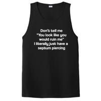 Don’T Tell Me You Look Like You Would Ruin Me PosiCharge Competitor Tank