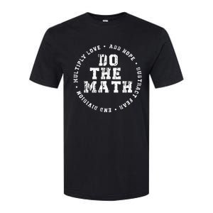 Do The Math X Love Add Hope Slogan Gift For Women Man Softstyle CVC T-Shirt