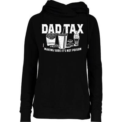 Dad Tax Making Sure Womens Funnel Neck Pullover Hood