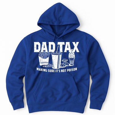 Dad Tax Making Sure Hoodie