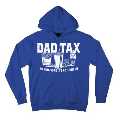 Dad Tax Making Sure Tall Hoodie