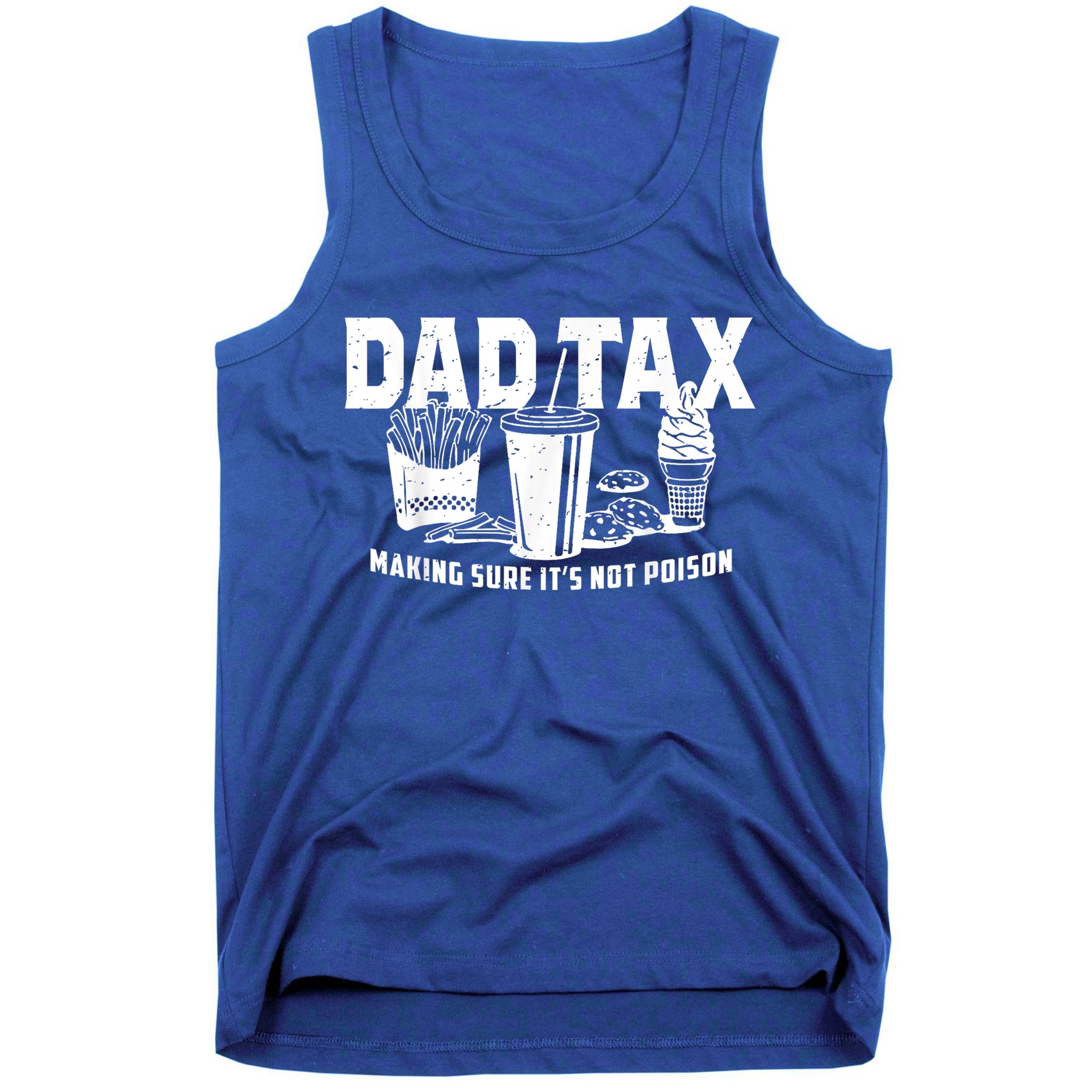 Dad Tax Making Sure Tank Top