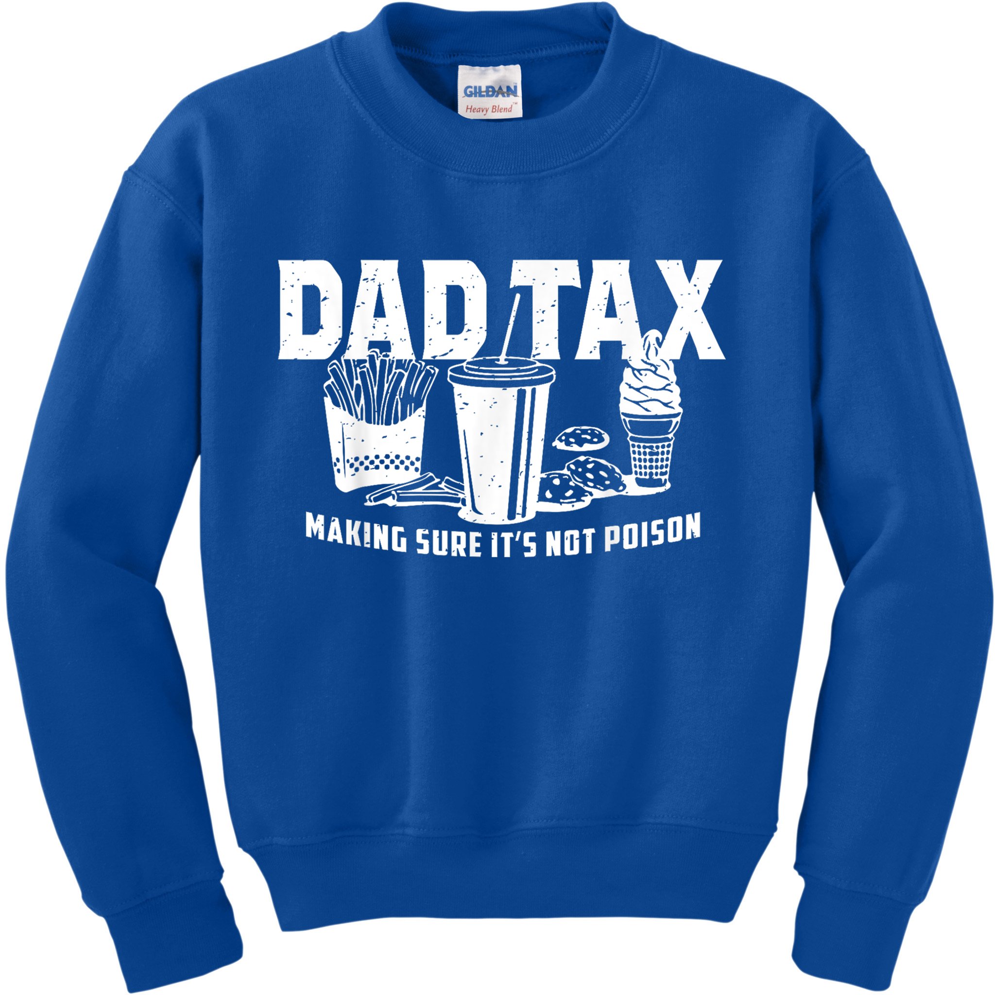 Dad Tax Making Sure Kids Sweatshirt