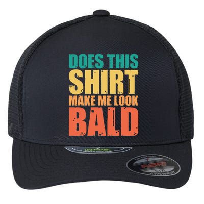 Does This Make Me Look Bald Flexfit Unipanel Trucker Cap