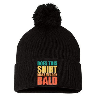 Does This Make Me Look Bald Pom Pom 12in Knit Beanie