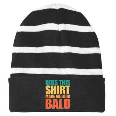 Does This Make Me Look Bald Striped Beanie with Solid Band