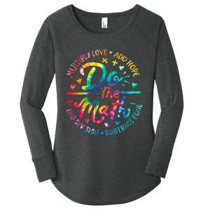 Do The Math Multiply Love Add Hope Math Teacher Tie Dye Women's Perfect Tri Tunic Long Sleeve Shirt