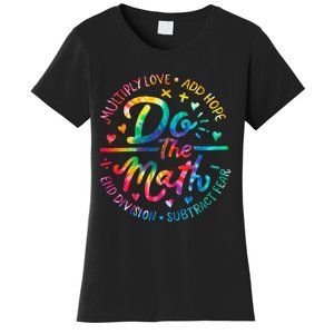 Do The Math Multiply Love Add Hope Math Teacher Tie Dye Women's T-Shirt