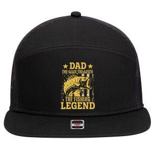 Dad The Man The Myth The Fishing Legend 7 Panel Mesh Trucker Snapback Hat