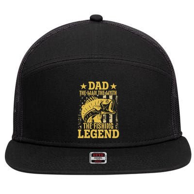 Dad The Man The Myth The Fishing Legend 7 Panel Mesh Trucker Snapback Hat