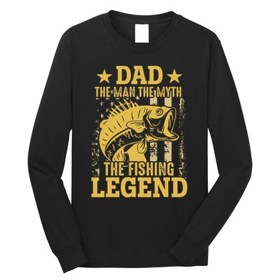 Dad The Man The Myth The Fishing Legend Long Sleeve Shirt
