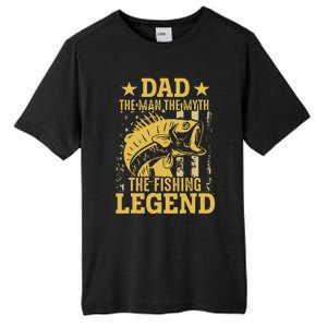 Dad The Man The Myth The Fishing Legend Tall Fusion ChromaSoft Performance T-Shirt