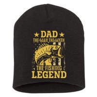 Dad The Man The Myth The Fishing Legend Short Acrylic Beanie