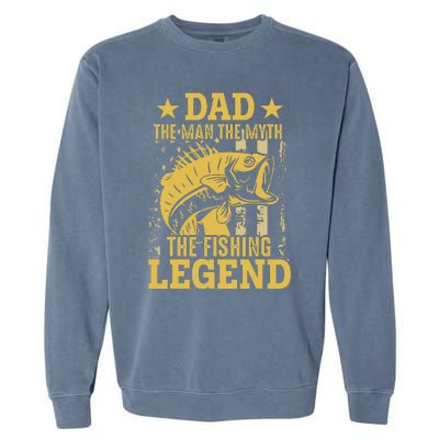 Dad The Man The Myth The Fishing Legend Garment-Dyed Sweatshirt