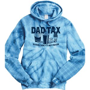 Dad Tax Making Sure Its Not Tie Dye Hoodie