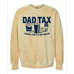 Dad Tax Making Sure Its Not Colorblast Crewneck Sweatshirt