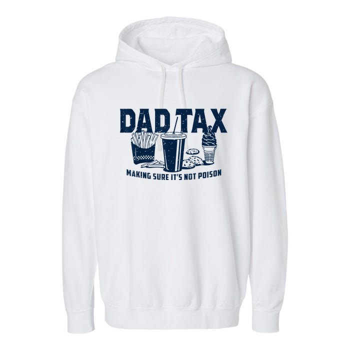 Dad Tax Making Sure Its Not Garment-Dyed Fleece Hoodie