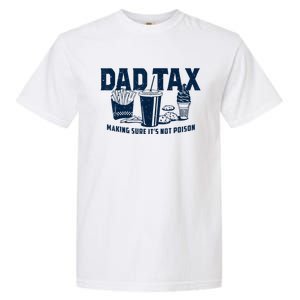 Dad Tax Making Sure Its Not Garment-Dyed Heavyweight T-Shirt