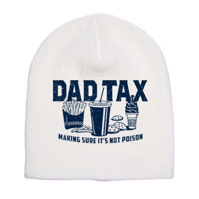 Dad Tax Making Sure Its Not Short Acrylic Beanie