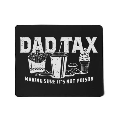 Dad Tax Making Sure It's Not Mousepad