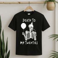 Death To My Twenties Funny R I P 20s 30th Birthday Skeleton T-Shirt