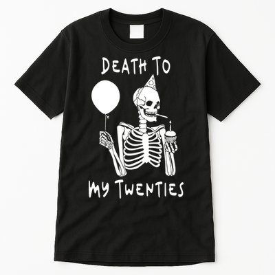 Death To My Twenties Funny R I P 20s 30th Birthday Skeleton Tall T-Shirt