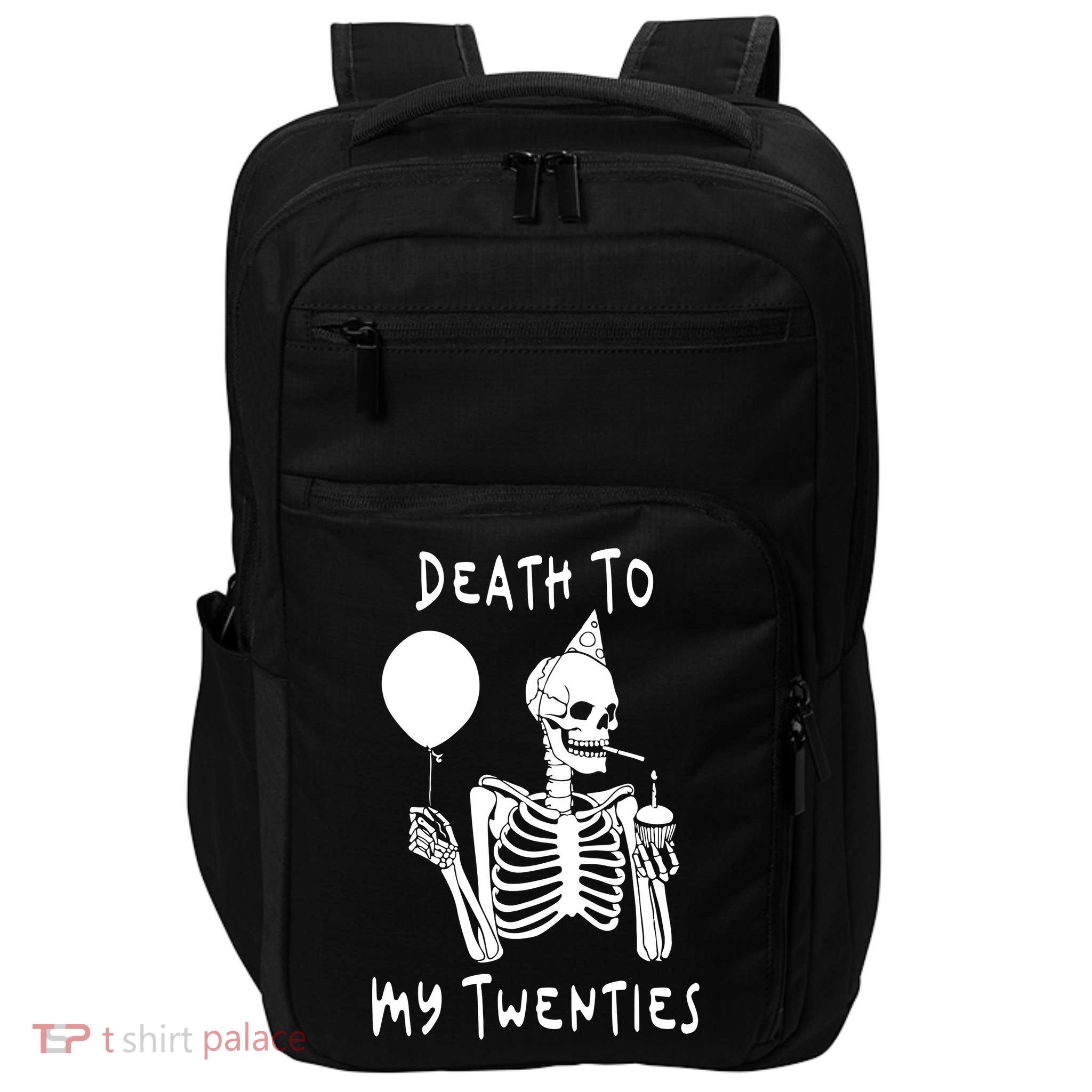 Death To My Twenties Funny R I P 20s 30th Birthday Skeleton Impact Tech Backpack